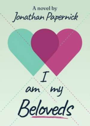 I Am My Beloveds de Jonathan Papernick