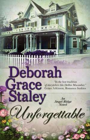 Unforgettable de Deborah Grace Staley