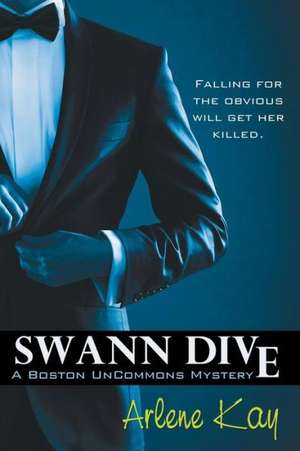 Swann Dive de Arlene Kay