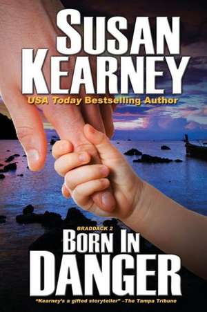 Born in Danger de Susan Kearney