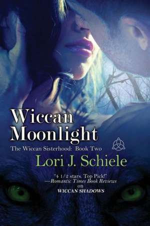 Wiccan Moonlight de Lori J. Schiele