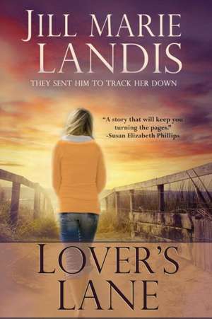 Lover's Lane de Jill Marie Landis