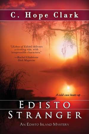 Edisto Stranger de C. Hope Clark