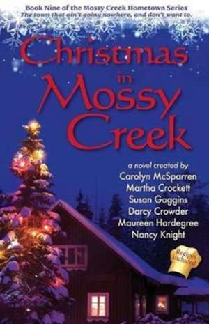 Christmas in Mossy Creek de Carolyn Mcsparren