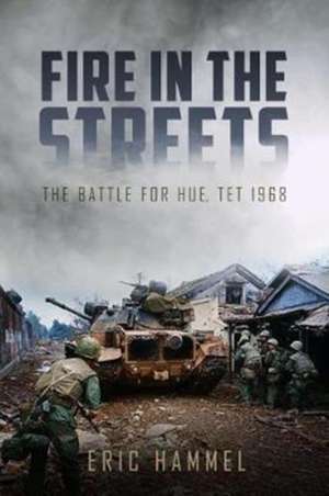 Fire in the Streets de Eric M. Hammel