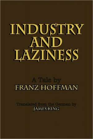 Industry and Laziness de Franz Hoffman