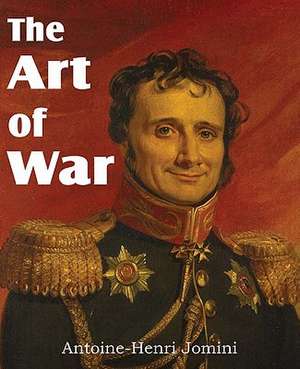 The Art of War de Baron De Jomini