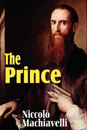 Machiavelli's the Prince: The Yillian Way de Niccolò Machiavelli