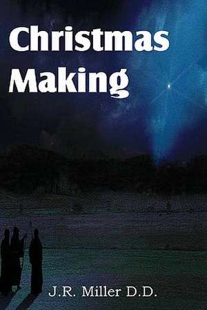 Christmas Making de J. R. Miller