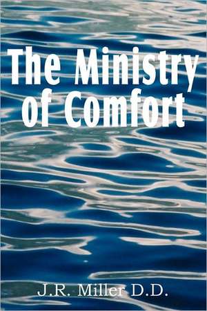 The Ministry of Comfort de J. R. Miller