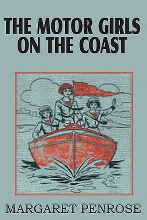 The Motor Girls on the Coast or the Waif from the Sea de Margaret Penrose