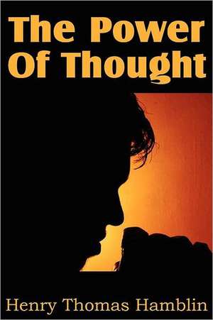 The Power of Thought: Is It Scriptural? de Henry Thomas Hamblin