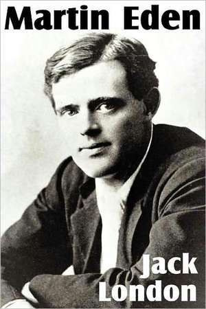 Martin Eden de Jack London