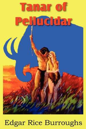 Tanar of Pellucidar de Edgar Rice Burroughs