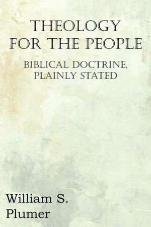 Theology for the People de William S. Plumer