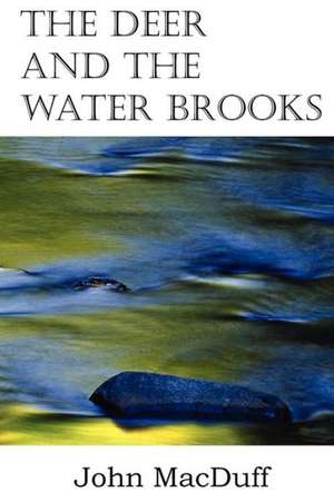 The Deer and the Water Brooks de John MacDuff