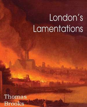 London's Lamentations de Thomas Brooks