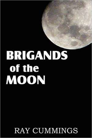 Brigands of the Moon de Ray Commings