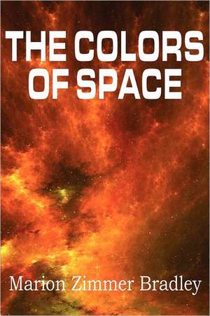 The Colors of Space de Marion Zimmer Bradley