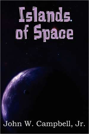 Islands of Space de John W. Jr. Campbell