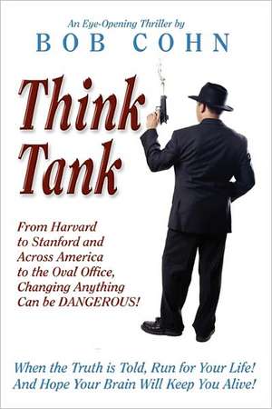 Think Tank de Bob Cohn