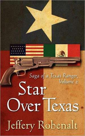 Star Over Texas de Jeffery Robenalt