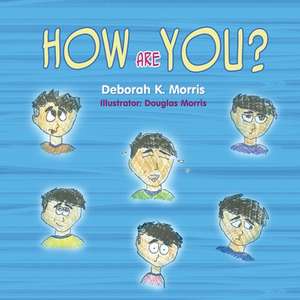 How Are You? de Deborah K. Morris