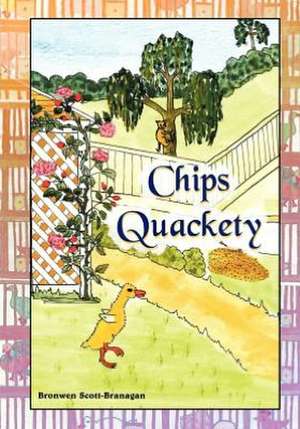 Chips Quackety de Bronwen Scott-Branagan