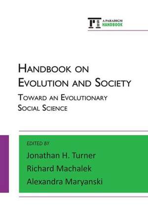 Handbook on Evolution and Society: Toward an Evolutionary Social Science de Alexandra Maryanski