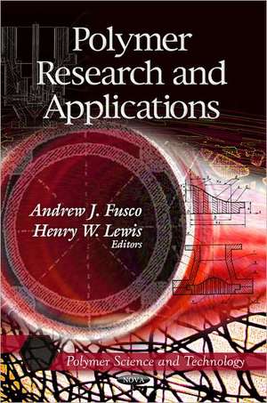 Polymer Research & Applications de Andrew J. Fusco