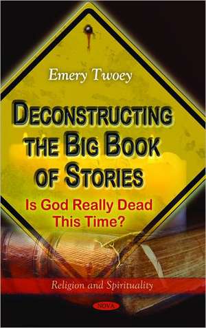 Deconstructing the Big Book of Stories de Emery Twoey