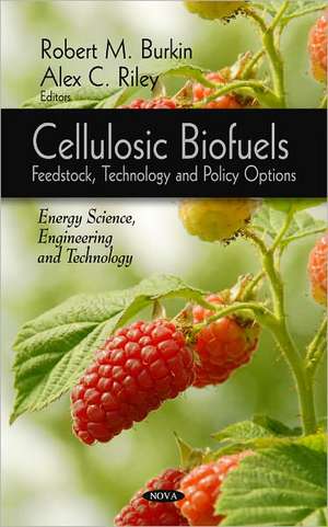 Cellulosic Biofuels de Alex C. Riley