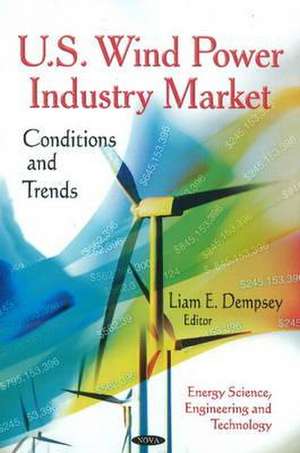 U.S. Wind Power Industry Market de Liam E. Dempsey