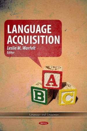 Language Acquisition de Leslie M. Warfelt