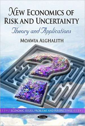 New Economics of Risk & Uncertainty de Moawia Alghalith