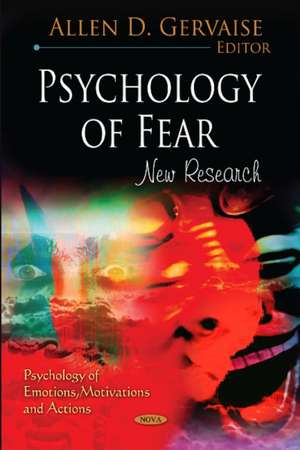 Psychology of Fear de Allen D. Gervaise