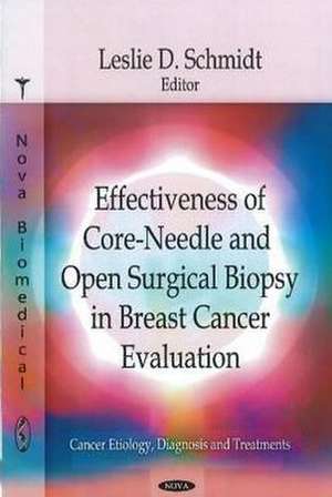 Effectiveness of Core-Needle & Open Surgical Biopsy in Breast Cancer Evaluation de Leslie D. Schmidt