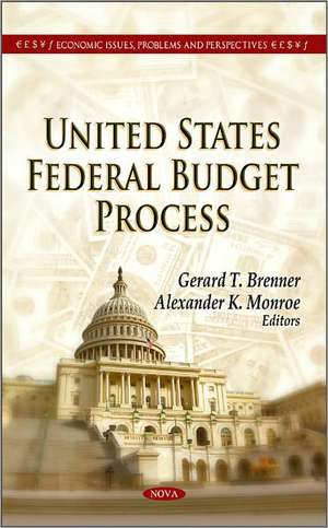 United States Federal Budget Process de Gerard T. Brenner