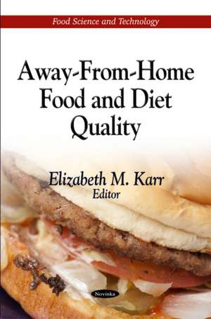 Away-from-Home Food & Diet Quality de Elizabeth M. Karr