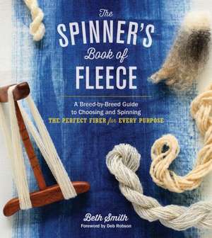 The Spinner's Book of Fleece de Beth Smith