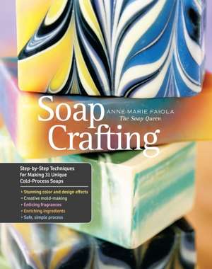 Soap Crafting de Anne-Marie Faiola