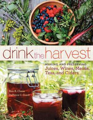 Drink the Harvest de Nan K Chace