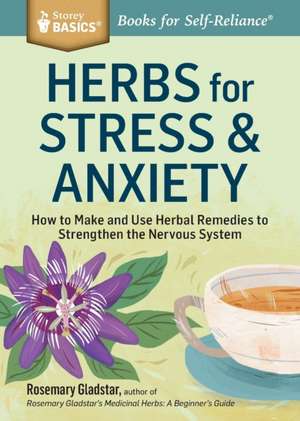 Herbs for Stress & Anxiety de Rosemary Gladstar