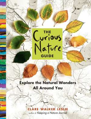 The Curious Nature Guide de Clare Walker Leslie