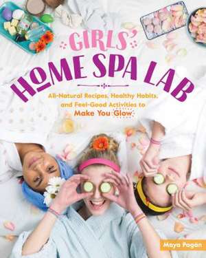 Girls' Home Spa Lab de Maya Pagán