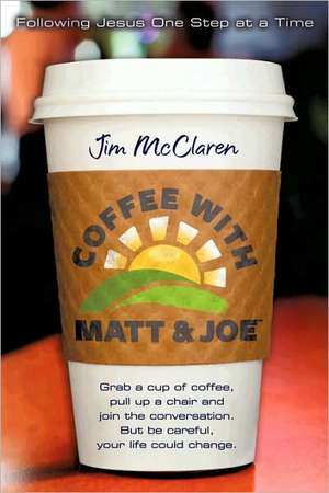 Coffee with Matt & Joe de James E. McClaren