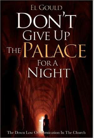 Don't Give Up the Palace for a Night de El Gould