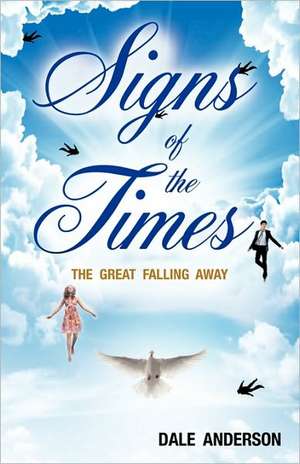 Signs of the Times de Dale Anderson