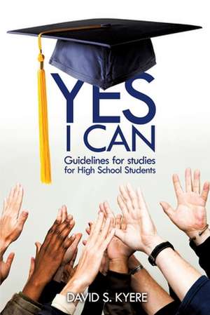 Yes I Can de DAVID S. KYERE