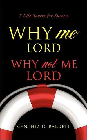 Why Me Lord de Cynthia D. Barrett